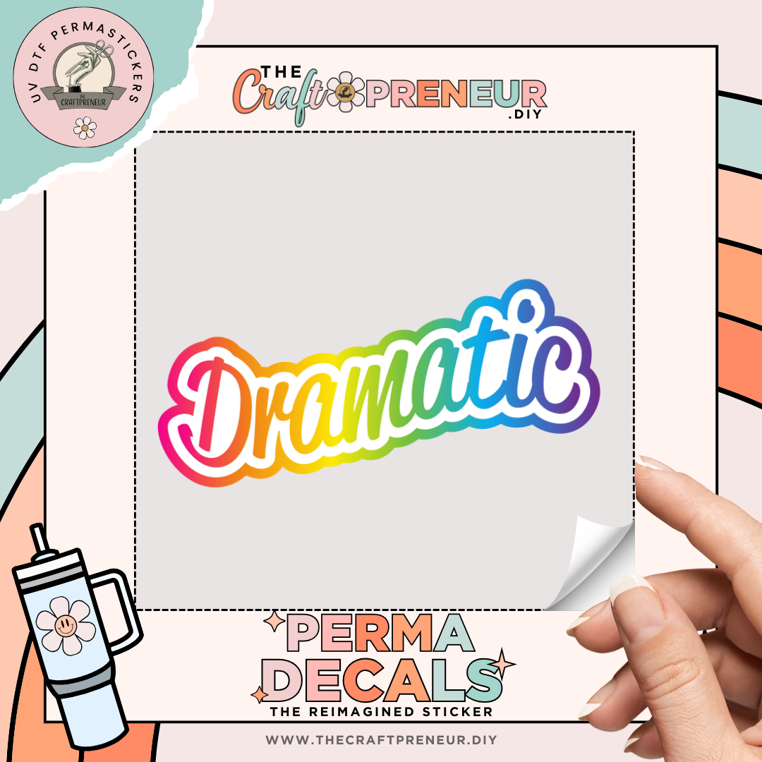 Dramatic UV DTF Sticker