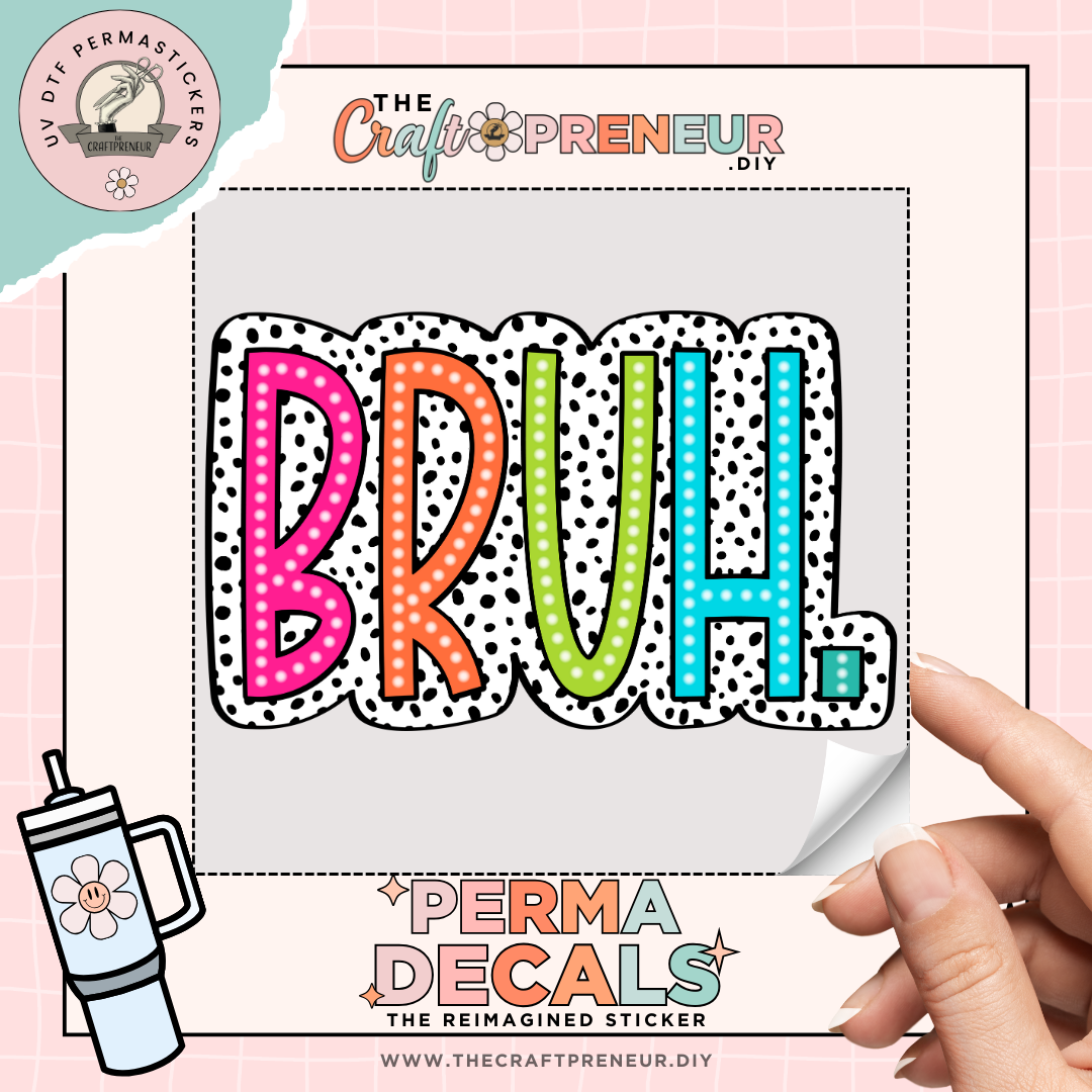 Bruh UV DTF Sticker