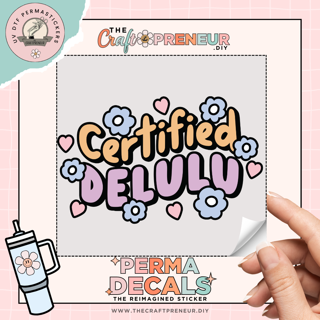 Certified Delulu UV DTF Sticker
