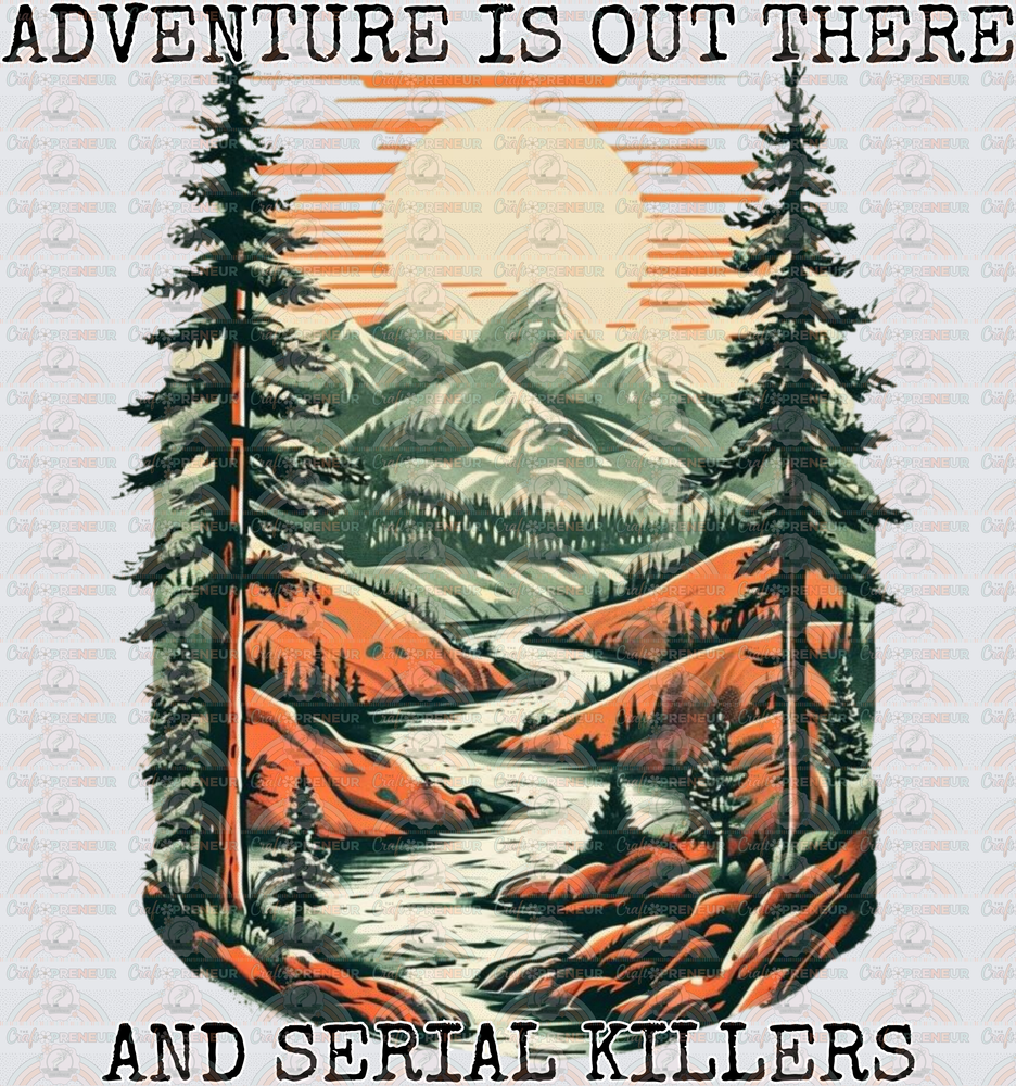 Hobbies_Camping_True Crime_Adventure is Ou There_Serial Killers_Nature_Outdoors_Sarcasm