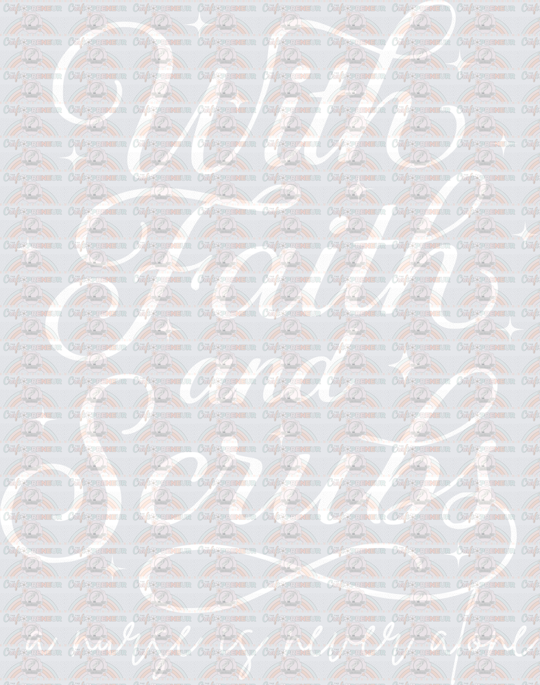 Nurse_Faith_With Faith and Scrubs a Nurse is Never Alone_Script_Typography_Religion_White