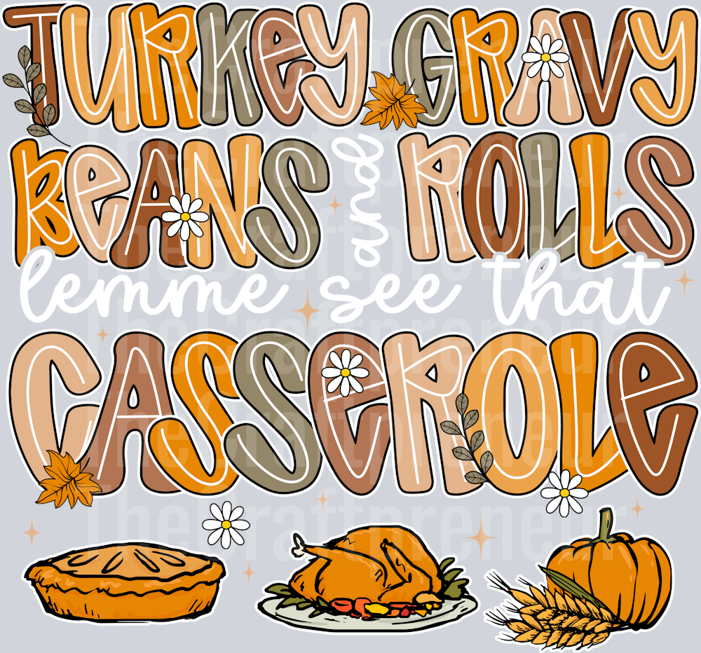 Let Me See That Casserole (For Darks!) Thanksgiving DTF Transfer