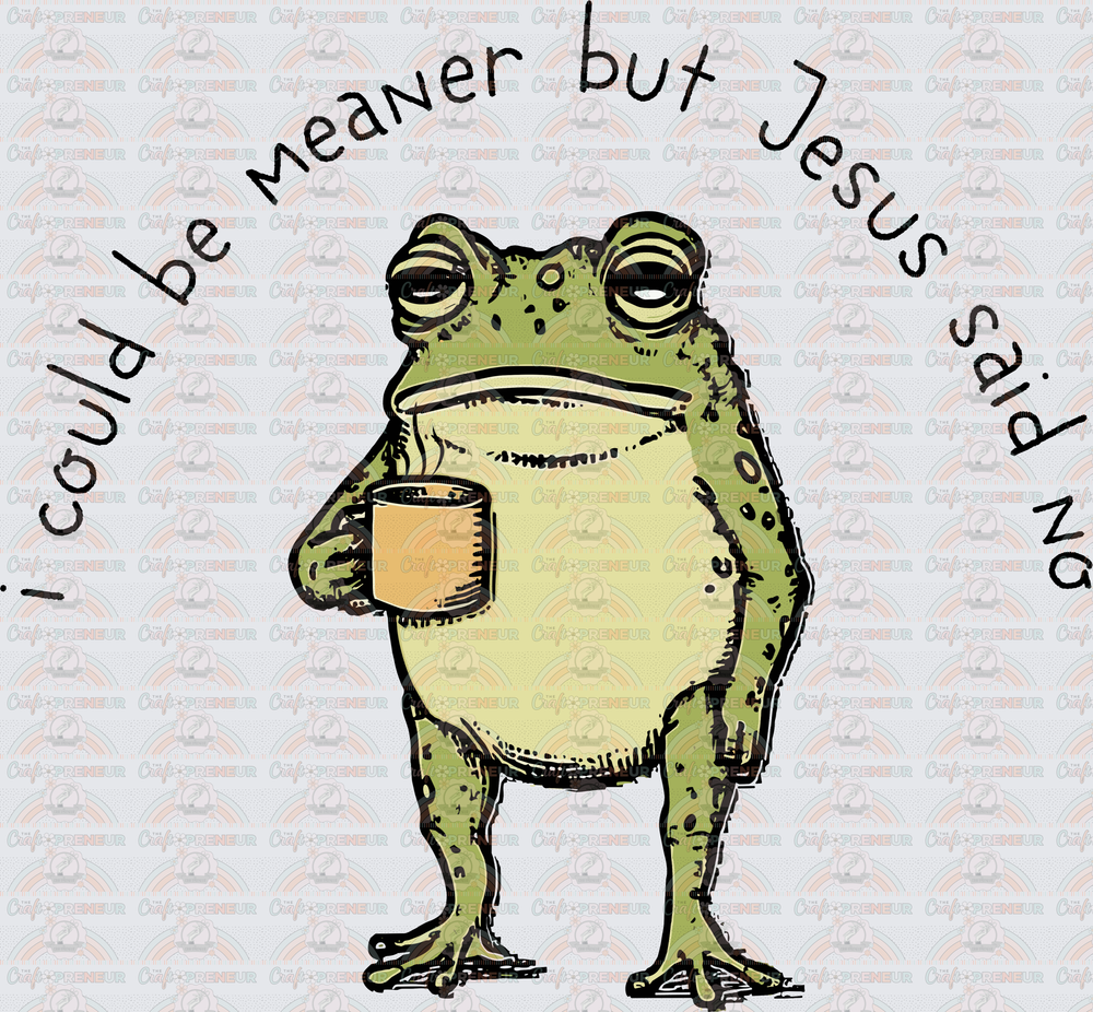 Faith_Sarcasm_Frog_Coffee_I Could Be Meaner But Jesus Said No_Black