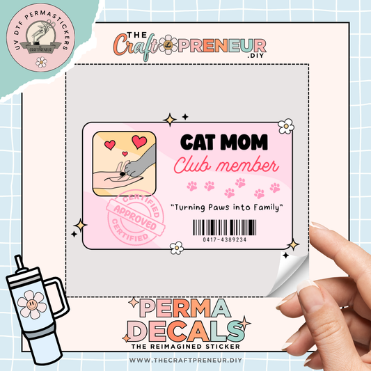Cat Moms Club Member UV DTF Sticker