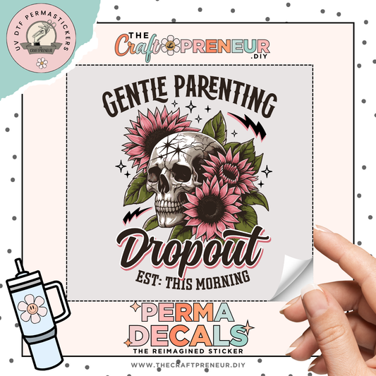 Gentle Parenting Dropout UV DTF Sticker