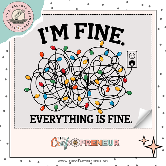 Im Fine Everythings Fine Lights Transfer