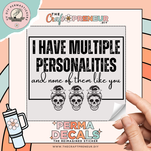 Multiple Personalities, None Like You UV DTF Sticker