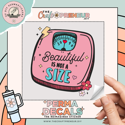 Beautiful Is Not A Size UV DTF Sticker