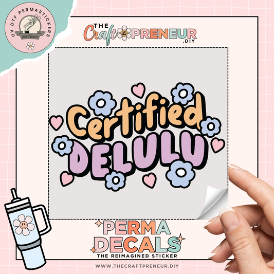 Certified Delulu UV DTF Sticker