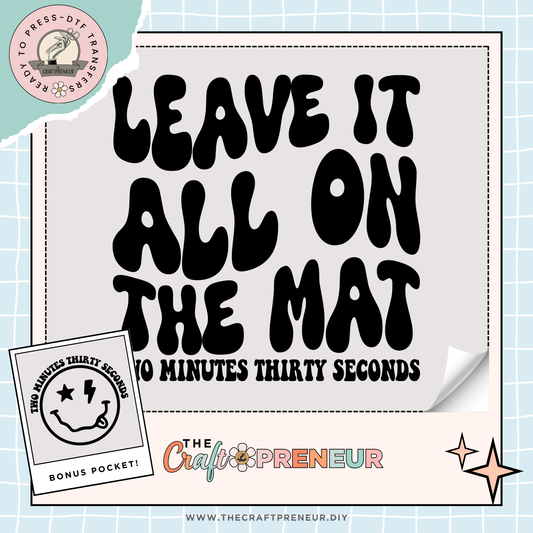 Leave it All on The Mat Transfer