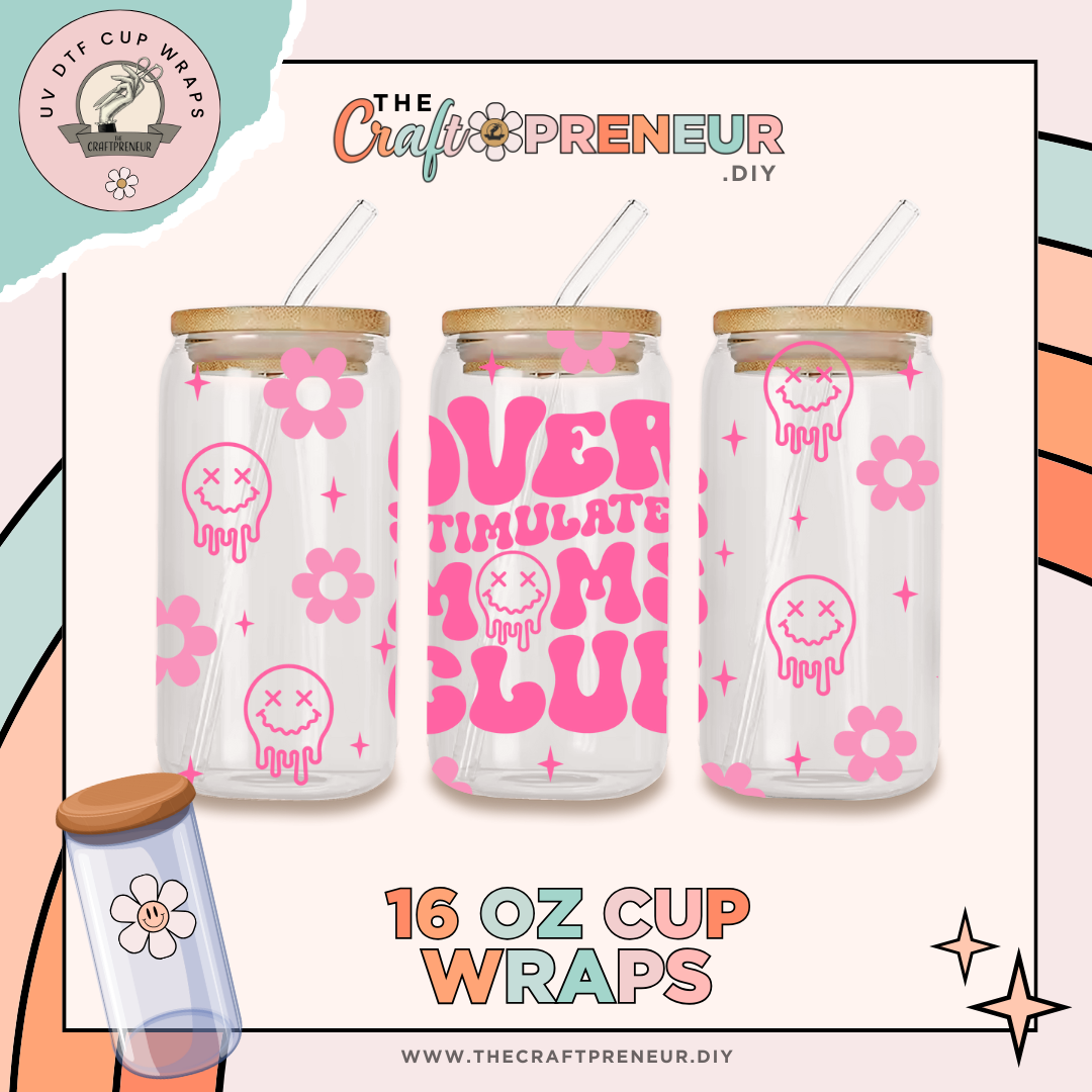 Over Stimulated Moms Club UV DTF Cup Wrap