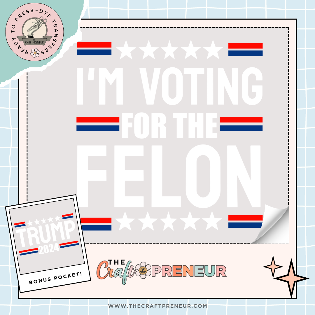 I'm Voting for the Felon Transfer (2 Colors!)