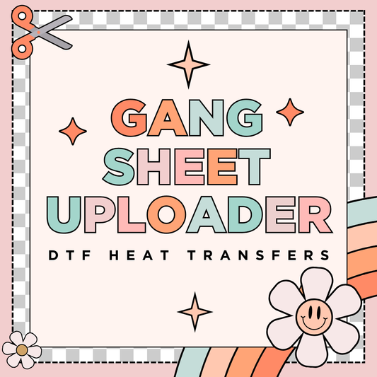 Gang Sheet Upload