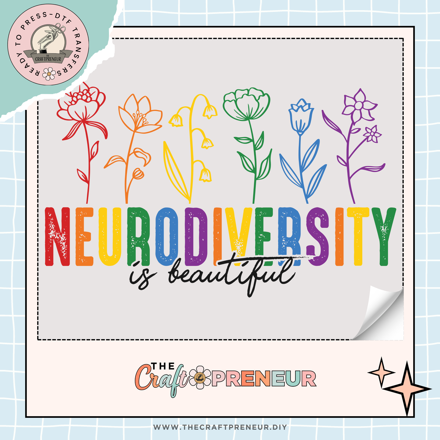 Neurodiversity is Beautiful- DTF Transfer