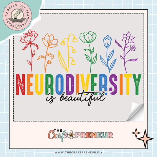 Neurodiversity is Beautiful- DTF Transfer