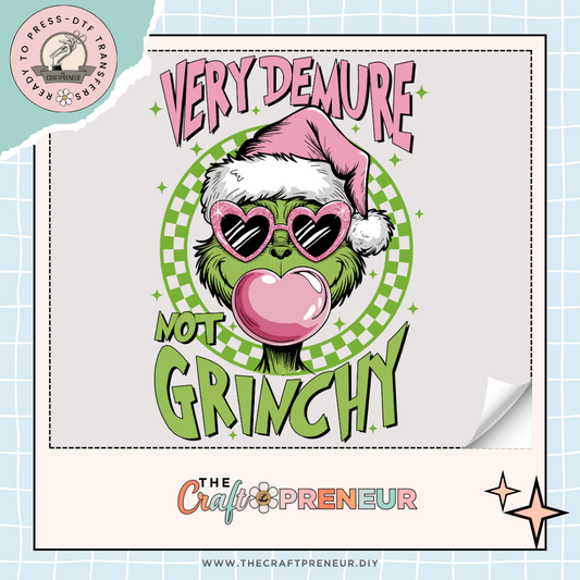 Very Demure NOT Grinchy Transfer