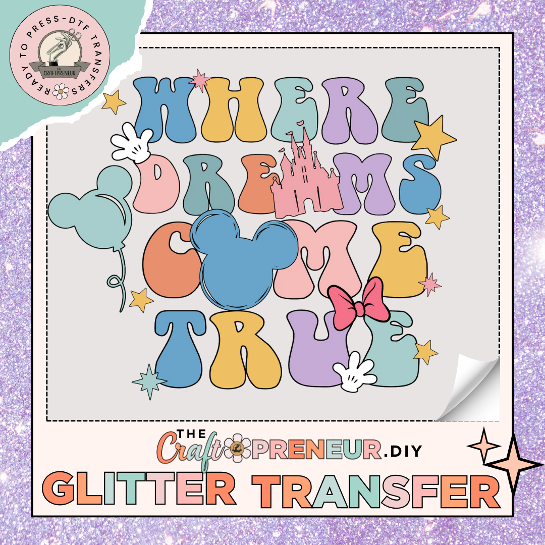 Where Dreams Come True GLITTER Transfer