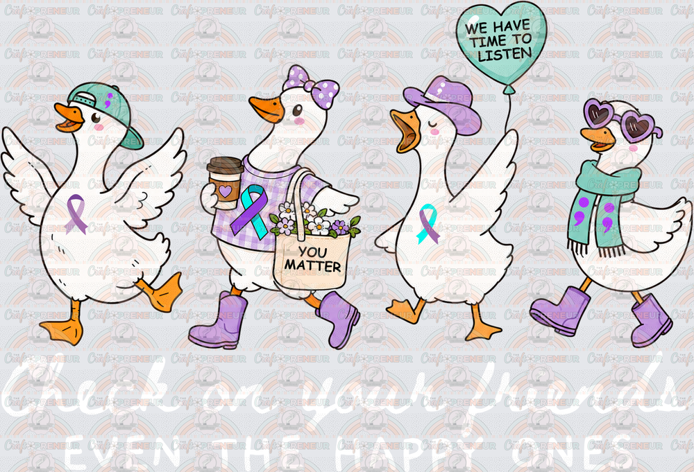 Causes_Mental Health_Suicide Awareness_September Causes_Check on Your Friends_Even the Happy Ones_Goose_White