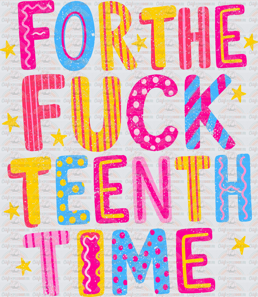 Sarcasm_Adult Theme_For the FuckTeenth Time_Grunge_Typography