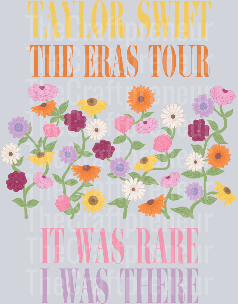 TS Floral It Was Rare I Was There Era DTF Transfer