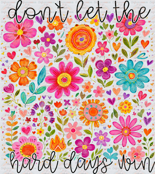 Mental Health_Bad Day_Florals_Dont Let the Hard Days Win_Boho_Florals