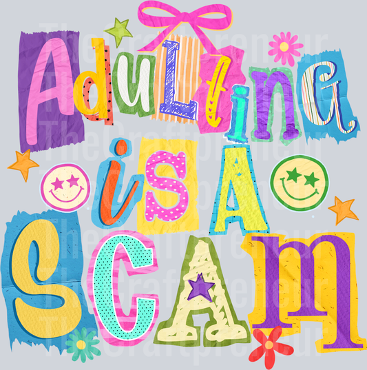Adulting is a Scam Cutouts DTF Transfer