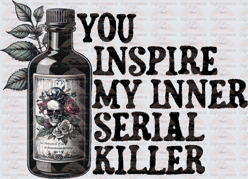 Hobbies_True Crime_Poison_You Inspire My Inner Serial Killer