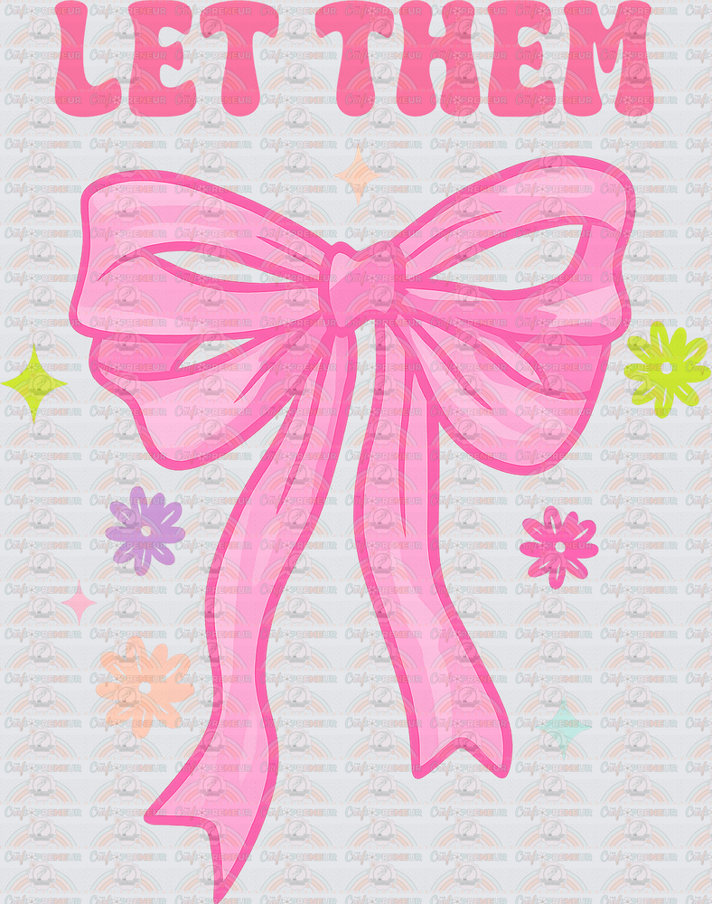 001_Inspirational_Mental Health_Let Them_Coquette Bow_Set_Front
