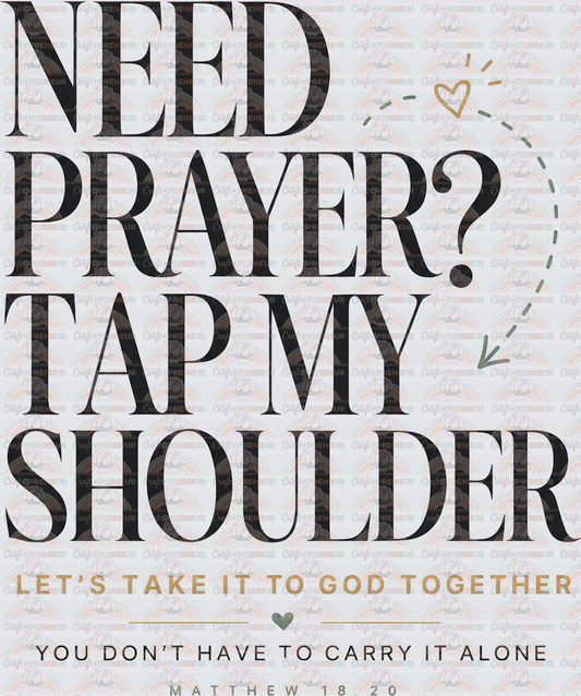 001_Faith_Need Prayer Set_Need Prayer Tap My Shoulder_Lets Take it To God Together_Color_Black_Back