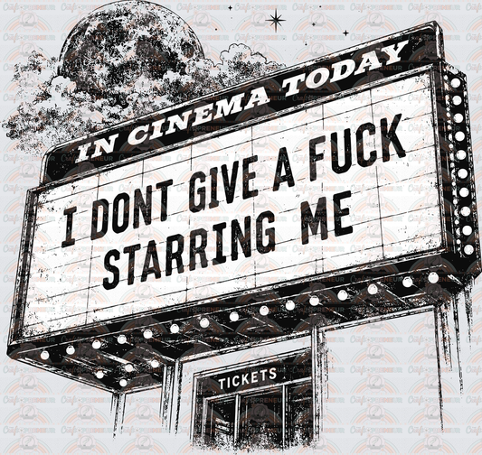 Sarcasm_Cinema_I Dont Give a Fuck Starring Me_Marquee_Black