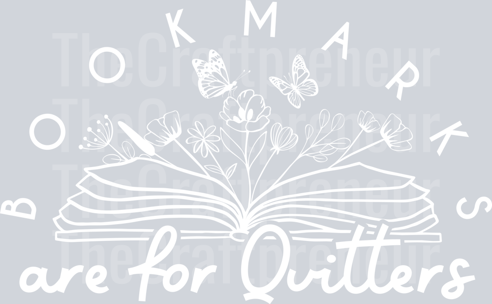 Bookmarks are for Quitters (White) DTF Transfer
