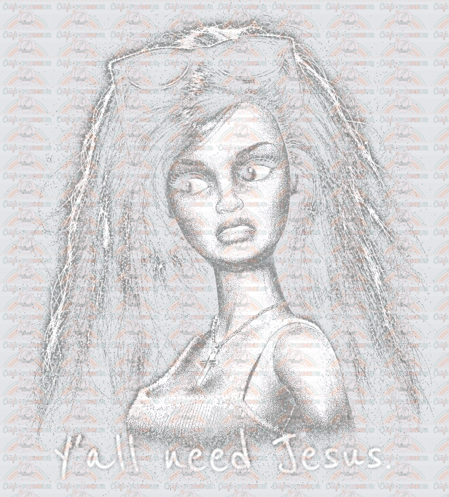 Sarcasm_Faith_Ratchet Barbie_Halftone_Yall Need Jesus_Doll Face