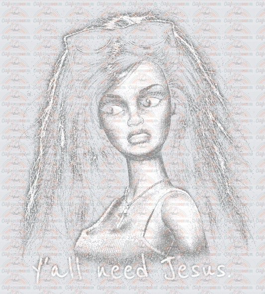 Sarcasm_Faith_Ratchet Barbie_Halftone_Yall Need Jesus_Doll Face