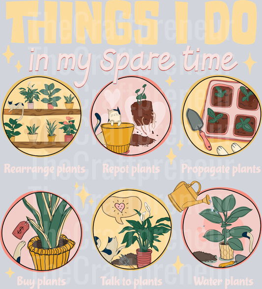 Plants are My Spare Time (for Darks!) DTF Transfer