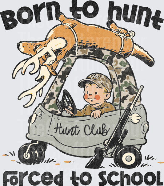 002_Hunting_Vintage 2__Youth_Camo_Cozy Coup_Born to Hunt Forced to School_Buck_Dark_Distressed