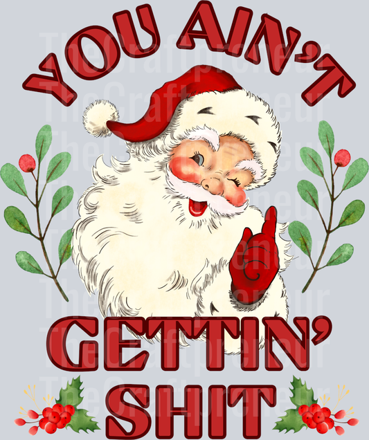 Santa's Naughty List Aint Getting Shit DTF Transfer
