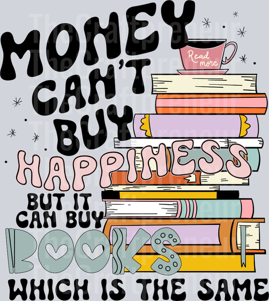 Money Cant Buy Happiness Get Books DTF Transfer