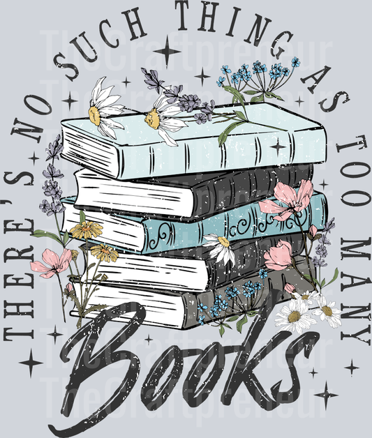 No Such Thing as Too Many Books Arch DTF Transfer