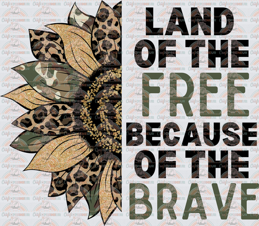 USA_Military_Patriotic_Sunflower_Land of the Free Because of the Brave_Camo_Veterans Day_Memorial Day
