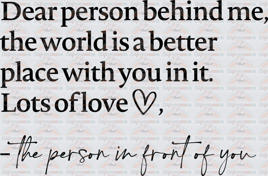 002_Mental Health_Inspirational_Motivational_Dear Peson Behind Me_Black_Text_Back