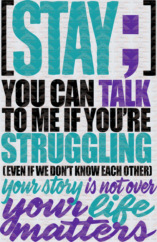 002_Causes_Suicide Prevention_Stay_Semicolon_Purple Teal_September Causes_Your story Is Not Over_Stay_Back