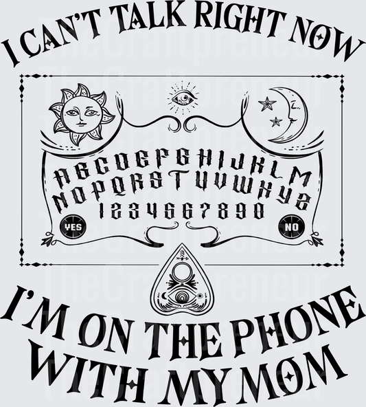Sarcasm_Witchy_Ouija Board_On the Phone With My Mom_Morbid_Black