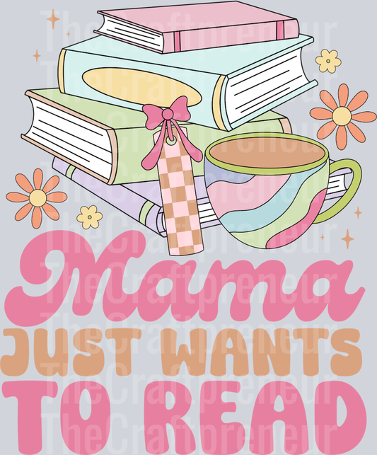 Mama Just Wants to Read DTF Transfer