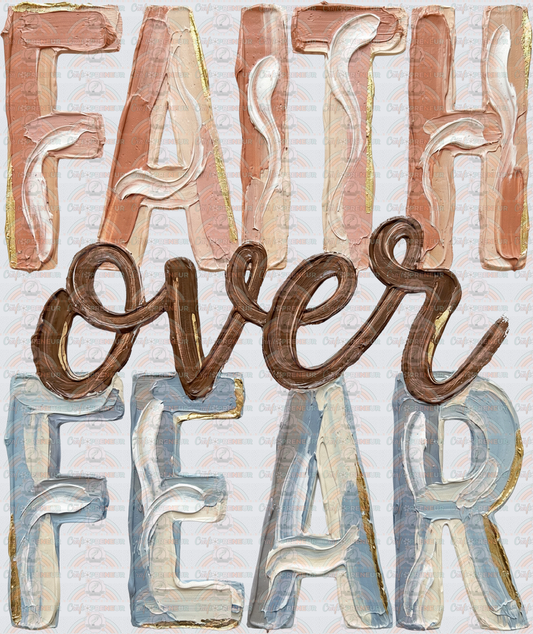 Faith_Faith Over Fear_Faux Paint_Typography