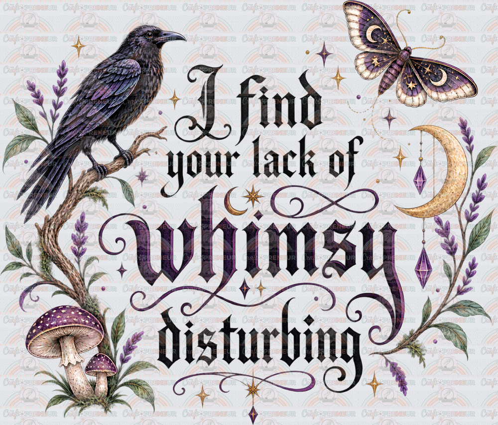 Witchy_Sarcasm_Whimsy_I Find Your Lack of Whimsy Disturbing_Raven_Crow-Mushrooms_moon