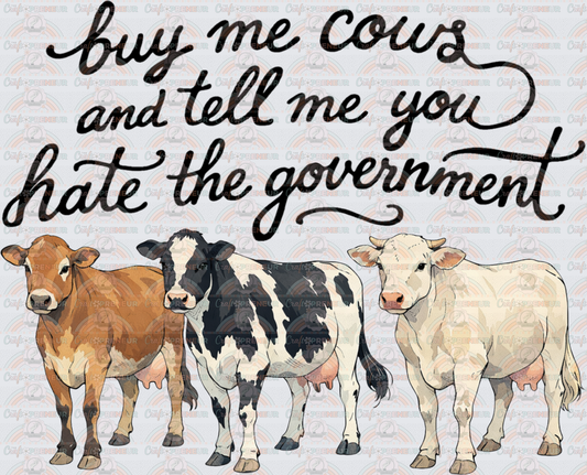 Animals_Farm Animals_Cows_Government_Buy Me chickens_Watercolor_Sarcasm_Politics_Script