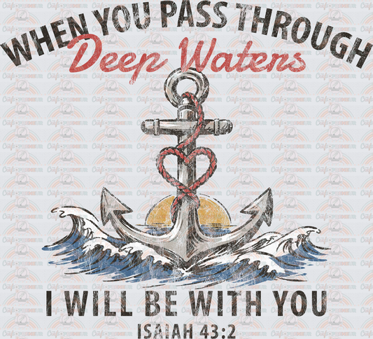 Faith_Unisex_Anchor_Bible Verse_Isiah_When You Pass Through Deep Waters_I Will Be With You_Ocean_Boats_Distressed